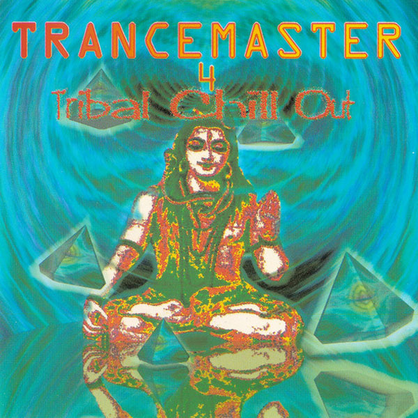 Trancemaster Vol. 4 - Tribal Chill Out