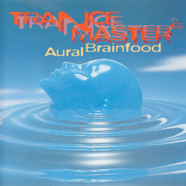 Trancemaster Vol. 6 - Aural Brainfood